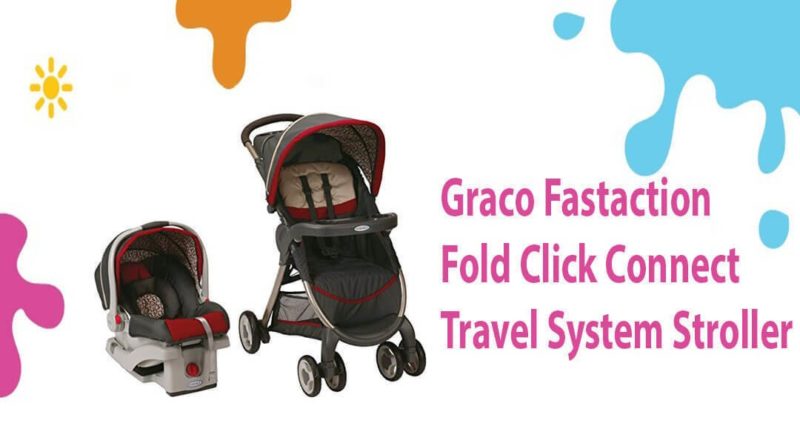 graco fastaction fold travel system reviews